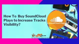 How To Buy SoundCloud Plays to Increase Tracks Visibility?