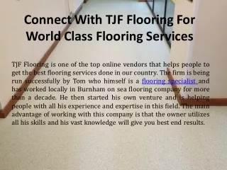 Connect With TJF Flooring For World Class Flooring Services