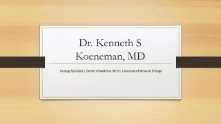 Dr. Kenneth S Koeneman, MD - Known For His Excellent Abilities
