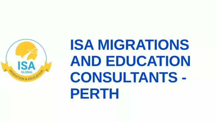 isa migrations and education consultants perth