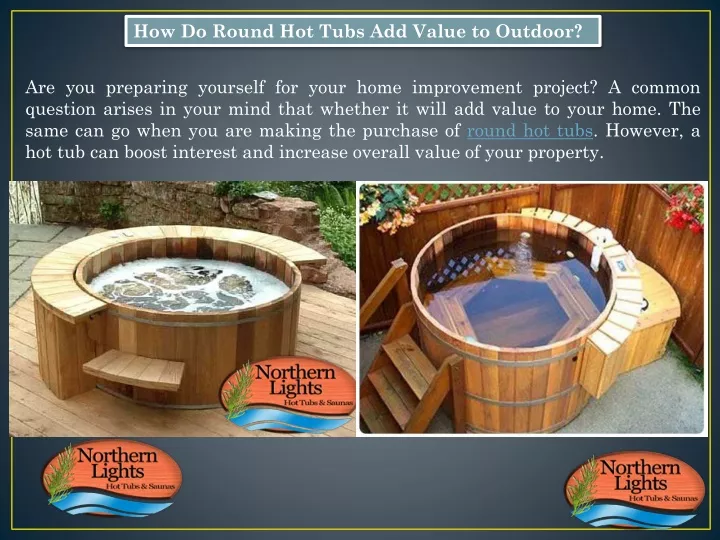 how do round hot tubs add value to outdoor