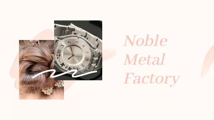 noble metal factory