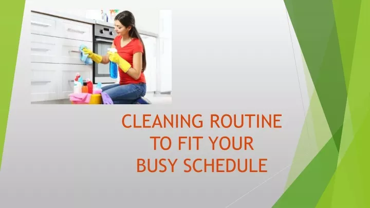 cleaning routine to fit your busy schedule