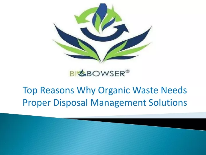 top reasons why organic waste needs proper disposal management solutions