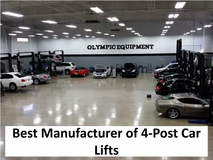 best manufacturer of 4 post car lifts