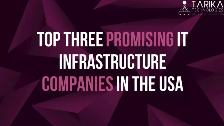 top three promising it infrastructure companies in the usa