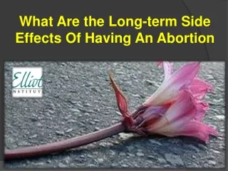 What Are the Long-term Side Effects Of Having An Abortion