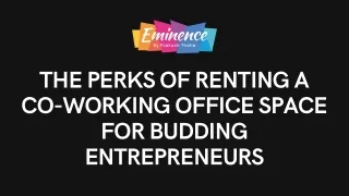 The Perks of Renting a Co-working Office Space for Budding Entrepreneurs