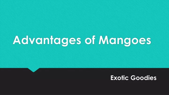 advantages of mangoes