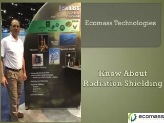 Know About Radiation Shielding of Ecomass Technologies