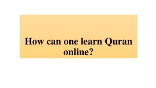 How can one learn Quran online