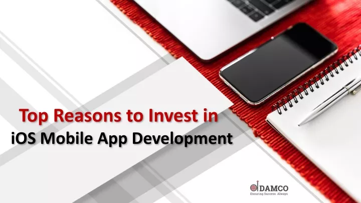top reasons to invest in ios mobile