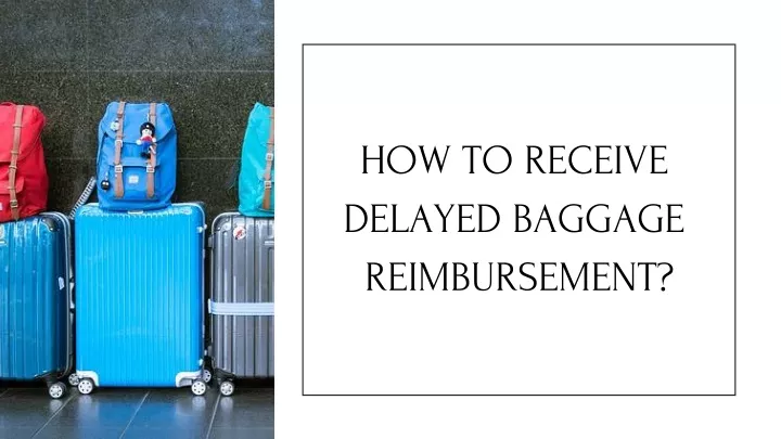 how to receive delayed baggage reimbursement