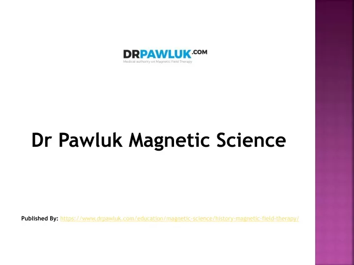 dr pawluk magnetic science published by https