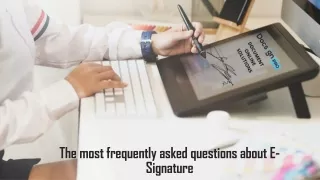 The most frequently asked questions about E-Signature