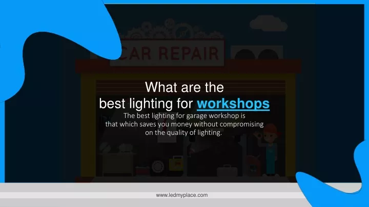 what are the best lighting for workshops