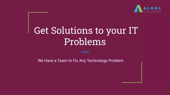 get solutions to your it problems