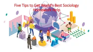 five tips to get world s best sociology homework help