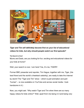 Why Your Kids Need To Watch Tiger & Tim