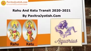 rahu and ketu transit 2020 2021 by pavitrajyotish com
