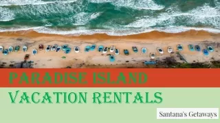 Paradise Island Vacation Rentals Florida