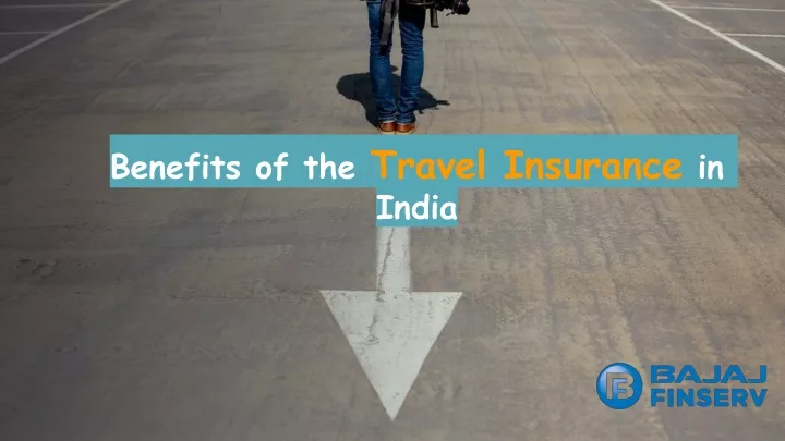 b enefits of the travel insurance in india