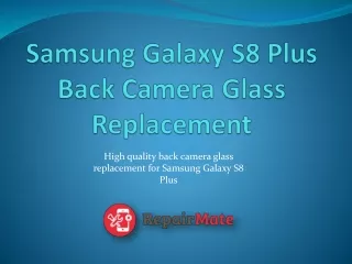 Samsung Galaxy S8 Plus Back Camera Glass Replacement