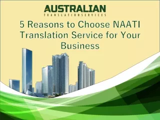 5 Reasons to Choose NAATI Translation Service for Your Business