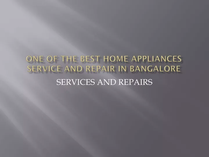 one of the best home appliances service and repair in bangalore