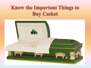 Know the Important Things to Buy Casket