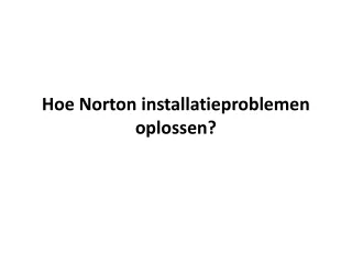 hoe norton installatieproblemen oplossen