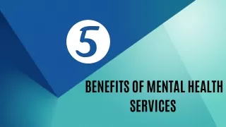 5 Benefits of Mental Health Services