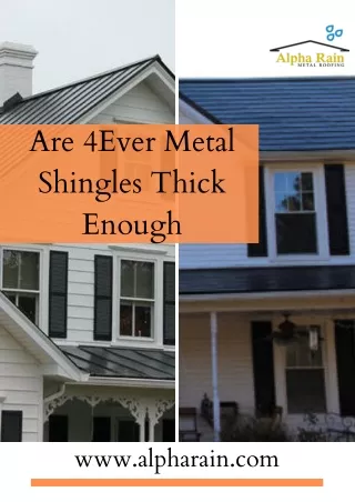 are 4ever metal shingles thick enough