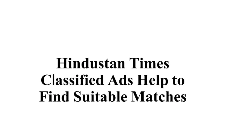 hindustan times c l assified ads help to find suitable matches