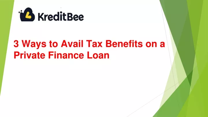 3 ways to avail tax benefits on a private finance loan