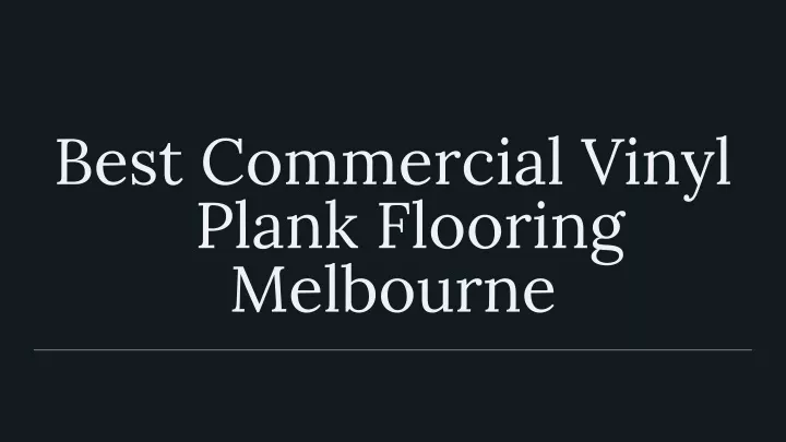 best commercial vinyl plank flooring melbourne