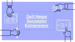 Zarif Haque Successful Entrepreneur