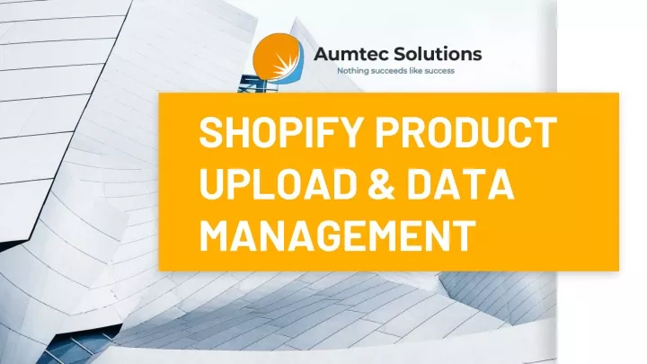 shopify product upload data management