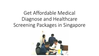 Get Affordable Medical Diagnose and Healthcare Screening Packages in Singapore