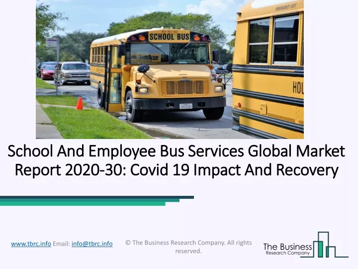 school and employee bus services global market report 2020 30 covid 19 impact and recovery