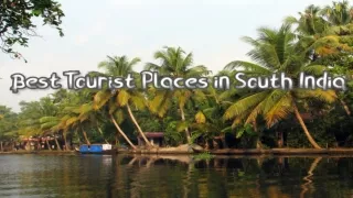 12 Best Tourist Places in South India