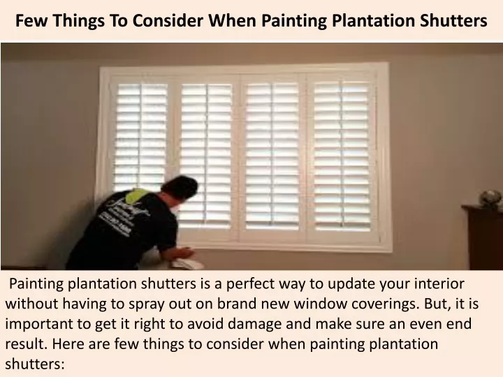 few things to consider when painting plantation shutters