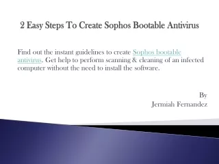 2 easy steps to create sophos bootable antivirus