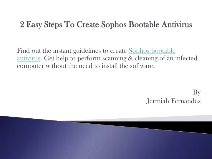 2 easy steps to create sophos bootable antivirus