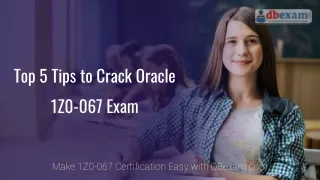 top 5 tips to crack oracle 1z0 067 exam