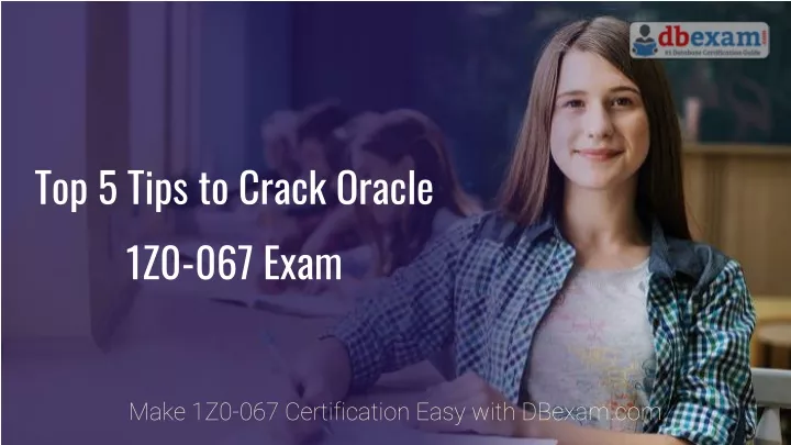 top 5 tips to crack oracle 1z0 067 exam