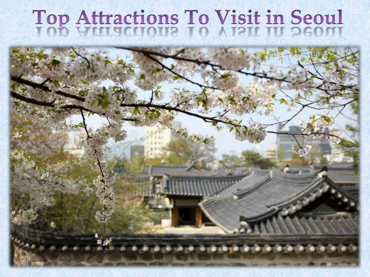 top attractions to visit in seoul