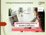 Challenges of Telemedicine During A Pandemic