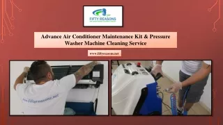 Advance Air Conditioner Maintenance Kit & Pressure Washer Machine Cleaning Service