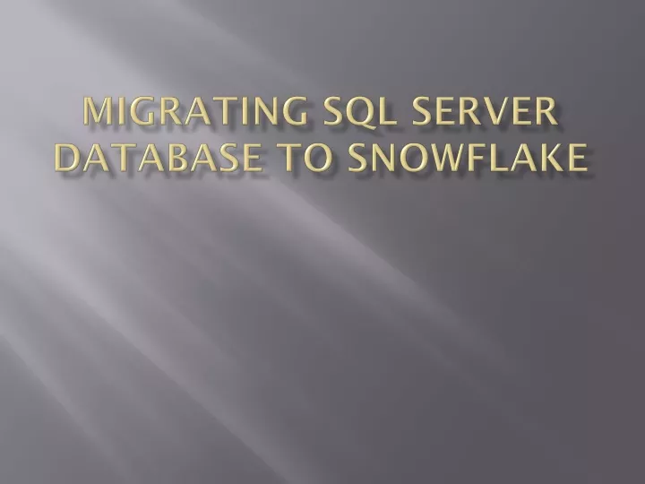migrating sql server database to snowflake